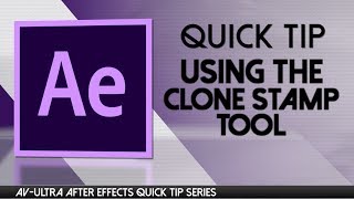 AV ULTRA After Effects QUICK TIP- Clone Stamp in After Effects, Remove objects in video
