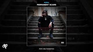 Burga - Reconstruction Feat Rylo Rodriguez [Permanent Scars]