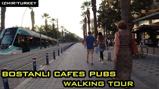 Walking in Izmir Karşıyaka - Bostanlı Center Cafes, Pubs - Turkey 2020