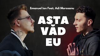 Emanuel Ion Feat. Adi Moroșanu - Asta văd eu | Official Music Video