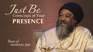 MOOJI - Just Be Conscious of Your Presence