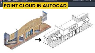From LiDAR to Design: A Real AutoCAD Point Cloud Workflow