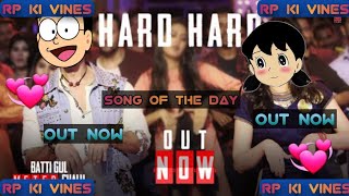 Hard Hard song | Batti Gul Meter Chalu| Shahid K, Shraddha K | Mika Singh,Sachet T, | Nobita version