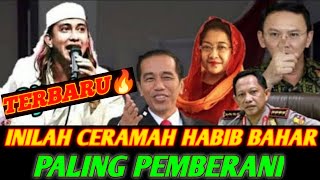 Terbaru Inilah Ceramah paling Berani Tentang Para Pejabat || HABIB BAHAR BIN SMITH