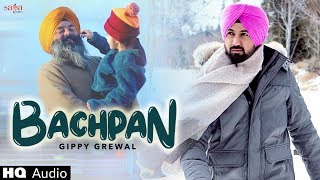 Gippy Grewal - Bachpan | Ardaas Karaan | Punjabi Song | Latest Punjabi Songs 2019 | Punjabi Hits