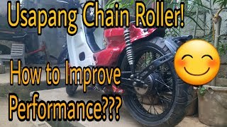 Usapang Chain Roller/ How to improve performance?