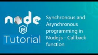 Module - 3 : Synchronous & Asynchronous programming in Node.js | Callback in Node.js | Callback Hell