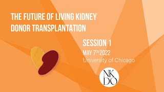 Session 1: The Ethics of Rewarding Organ Donors (NKDO)