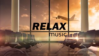 Airport Lounge Jazz - Relaxing Piano Music - Smooth Jazz Sounds - Relax While Waiting