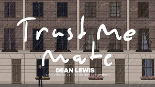 Dean Lewis – Trust Me Mate (Lyric Video)