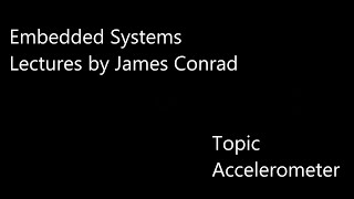 Embedded Systems: Accelerometer Basics