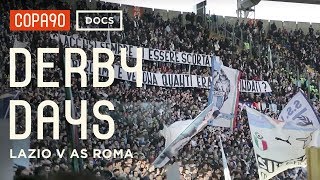 Football's Most Dangerous Derby - Lazio v AS Roma | Derby Days