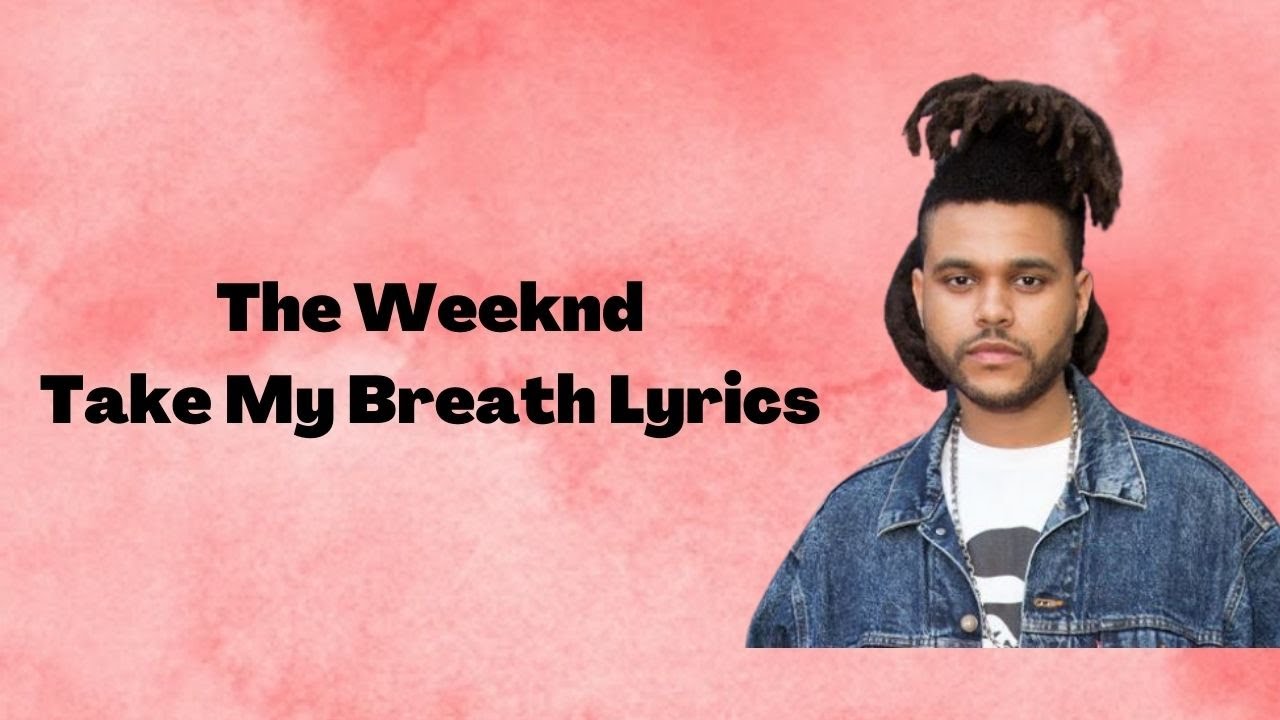 The Weeknd Take My Breath Lyrics Youtube