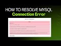 How To Resolve MySQL Database Connection Error