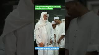 HABIB LUTFI BIN YAHYA DAN ABUYA UCI TURTUSI | RINDU KAMI PADAMU GURU | WALI ALLAH #shorts