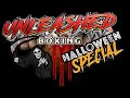 UNLEASHED 3 HALLOWEEN SPECIAL