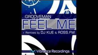 HOUSE MUSIC: Grooveman - Feel Me (DJ Kue Remix)