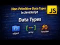 Non-Primitive Data Types in JavaScript | Objects, Arrays & Functions