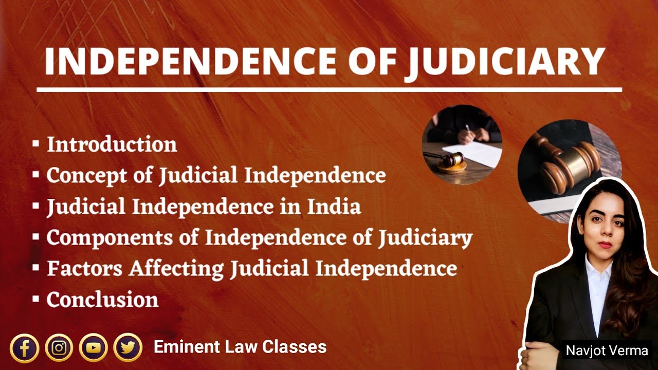 Need For Independence Of Judiciary