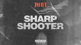 RIOT - Sharp Shooter