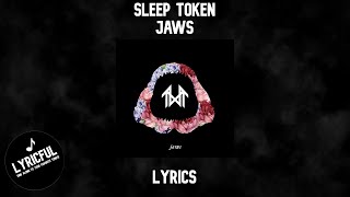 Sleep Token - Jaws | Lyrics