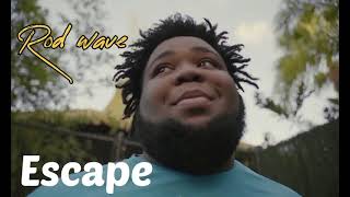 Rod wave - Escape (offical music 🎶 🎵)#rodwave
