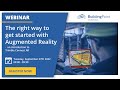 Trimble Connect AR - WEBINAR: The RIGHT way to get started with Augmented Reality
