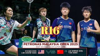 R16-🇲🇾Vivian Hoo-Lim Chiew Sien VS 🇨🇳Liu Sheng Shu-Tan Ning🔥!!|Malaysia Open 2025|