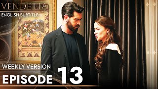 Vendetta - Episode 13 Long Version | English Subtitled (Kan Cicekleri)