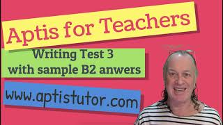 Aptis ESOL For Teachers Writing 3 with Sample B2 Answers / Aptis Writing con Respuestas Modelo B2