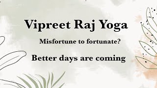 VIPREET RAJ YOGA (reversal of misfortunes) 😔🙁😕😗😃😁😆🥹😍