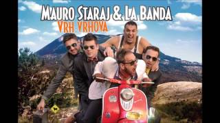 Mauro Staraj \u0026 La Banda - Si moji liki