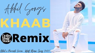 Khaab Remix Song : Akhil | Punjab Remix Song | DJ Sumit Rajwanshi | Bass Boosted Dolby Song