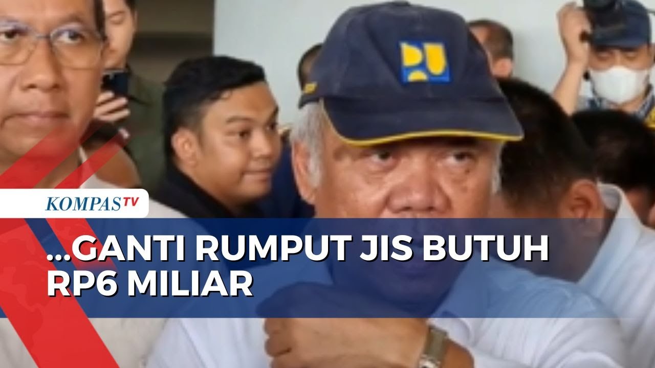 Menteri PUPR Basuki Perkirakan Biaya Ganti Rumput JIS Rp6 Miliar! - YouTube