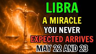 LIBRA ♎ THIS COSMIC EVENT ONLY COMES ONCE ✨ A MIRACLE YOU NEVER EXPECTED ARRIVES MAY 22 AND 23 2026!