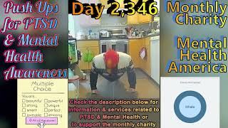 Day 2,346 | 4,555 Days To Go! | Ep 13: 5 Sets of 22 Push Ups Challenge for Mental Health America