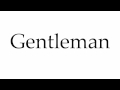 How to Pronounce Gentleman