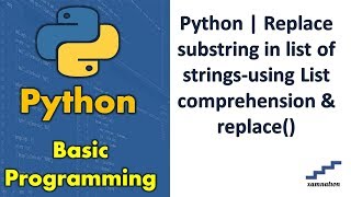 Python | Replace substring in list of strings-using List comprehension & replace()