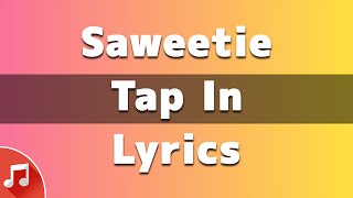 Saweetie - Tap In (Lyrics) | "Tap Tap Tap In" [TikTok Song]