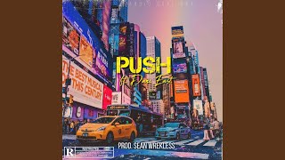 Push (feat. Dani East \u0026 Sean Wrekless)