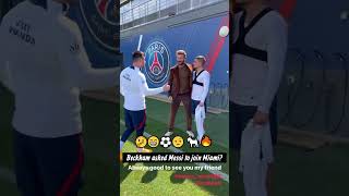 Beckham asks Messi to join Miami after leaving PSG