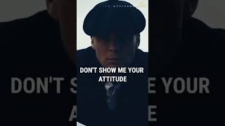 Don't show me your attitude 😈| Sigma rule 😎🔥~ Peaky blinders whatsapp status 🔥🔥#shorts#quotes