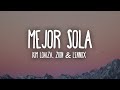 Kim Loaiza - Mejor Sola (Letra/Lyrics) Ft. Zion & Lennox  |  30 Mins. Top Vibe music