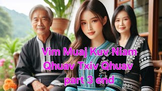 Kuv Niam Qhuav Txiv Qhuav/My God Parents part 3 end (true story 2025)