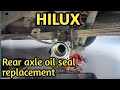 Toyota hilux Rear Axle Wheel removal/Seal Replacement.