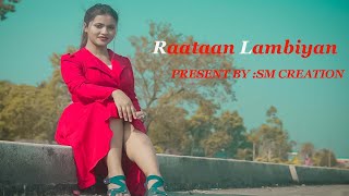 Raataan Lambiyan - Cover Song | Shershaah | Jubin Nautiyal | Present By SM CREATION