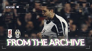 From The Archive 🗄️ | Fulham 4-1 Juventus (Agg 5-4) | DEMPSEY CHIP COMPLETES EPIC COMEBACK!