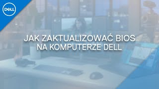 Jak zaktualizować BIOS na Komputerze Dell