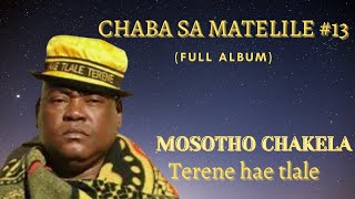 Chakela  Chaba Sa Matelile 13full Album