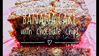 香蕉巧克力蛋糕|| Banana Chocolate Chips Cake Recipe|| How to make a banana Chocolate Chips Cake